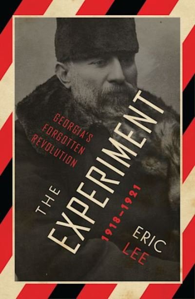 Cover for Eric Lee · The Experiment: Georgia's Forgotten Revolution 1918-1921 (Pocketbok) (2022)