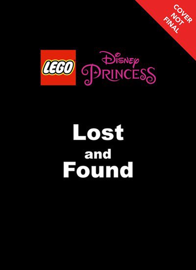 Cover for Disney Book Group · World Of Reading Lego Disney Princess: Lost &amp; Found (level 1) (Taschenbuch) (2018)