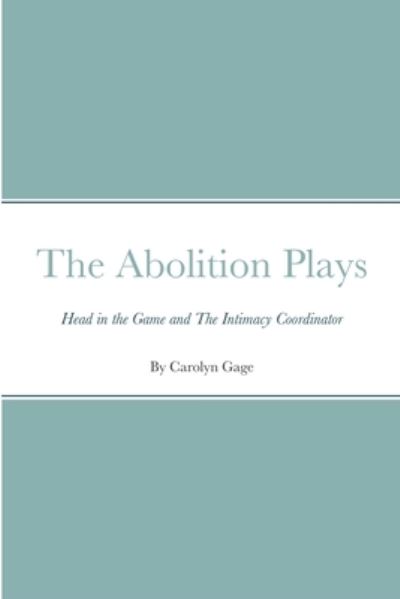 Cover for Carolyn Gage · Abolition Plays (Book) (2021)