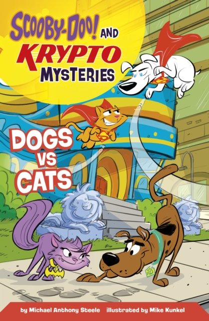 Michael  Anthony Steele · Dogs vs Cats - Scooby-Doo! and Krypto Mysteries (Taschenbuch) (2024)