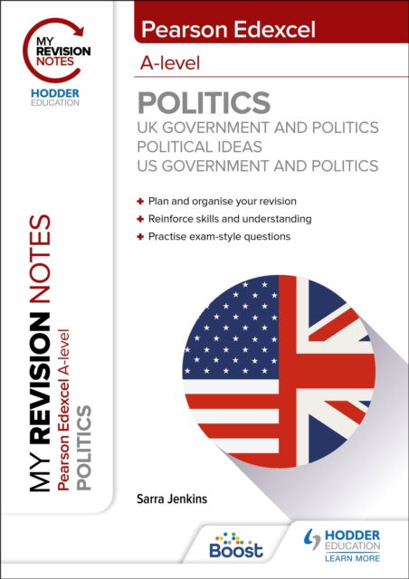 Cover for Sarra Jenkins · My Revision Notes: Pearson Edexcel A-level Politics: UK Government and Politics, Political Ideas and US Government and Politics (Paperback Book) (2023)