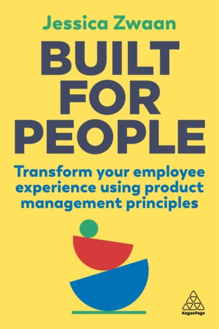 Cover for Jessica Zwaan · Built for People: Transform Your Employee Experience Using Product Management Principles (Hardcover Book) (2023)