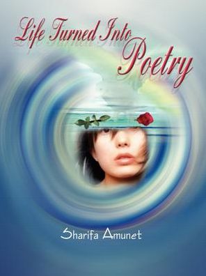 Cover for Sharifa Amunet · Life Turned into Poetry (Paperback Book) (2003)