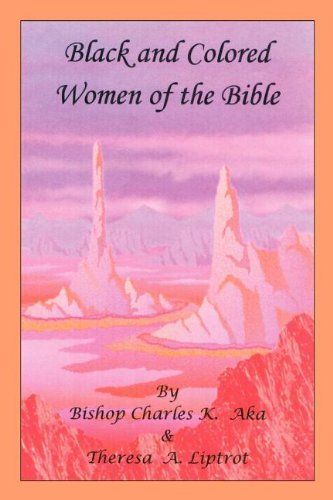 Cover for Theresa A. Liptrot · Black and Colored Women of the Bible (Paperback Book) (2003)