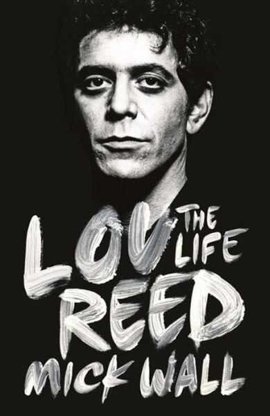 Cover for Mick Wall · Lou Reed: The Life (Paperback Bog) (2014)