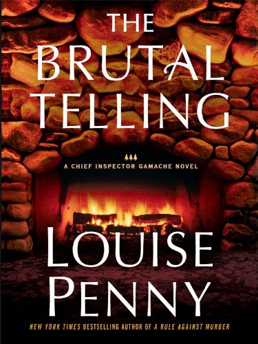 Cover for Louise Penny · The Brutal Telling (Thorndike Press Large Print Mystery Series) (Inbunden Bok) [Lrg edition] (2010)