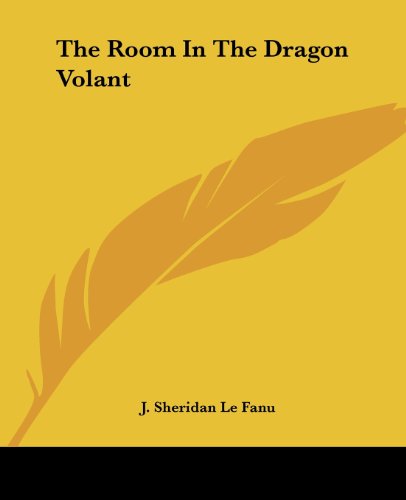 Cover for J. Sheridan Le Fanu · The Room in the Dragon Volant (Paperback Book) (2004)