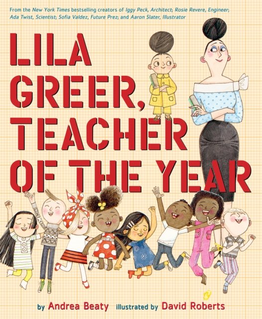 Cover for Andrea Beaty · Lila Greer, Teacher of the Year - The Questioneers (Gebundenes Buch) (2023)