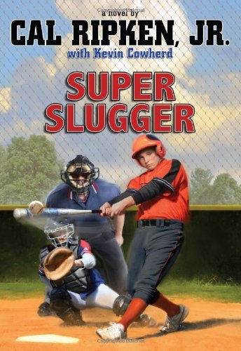 Cal Ripken  Jr.'s All-Stars Super-sized Slugger - Cal Ripken Jr. - Books - Disney Publishing Worldwide - 9781423140047 - February 19, 2013