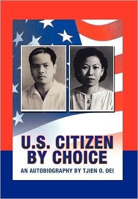 Cover for Tjien O. Oei · U.s. Citizen by Choice (Hardcover Book) (2007)