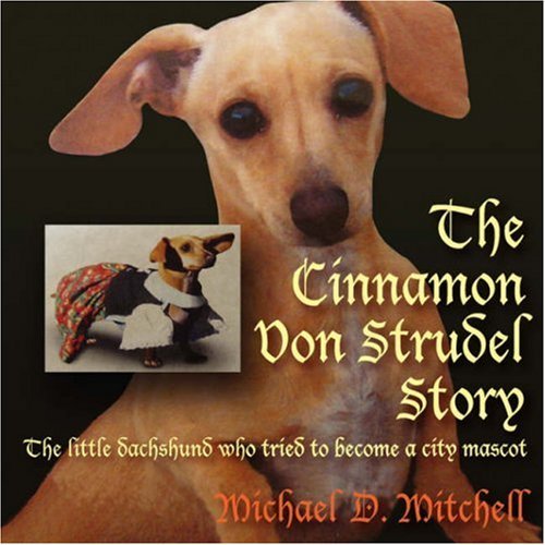 Cover for Michael D Mitchell · The Cinnamon Von Strudel Story (Pocketbok) (2007)