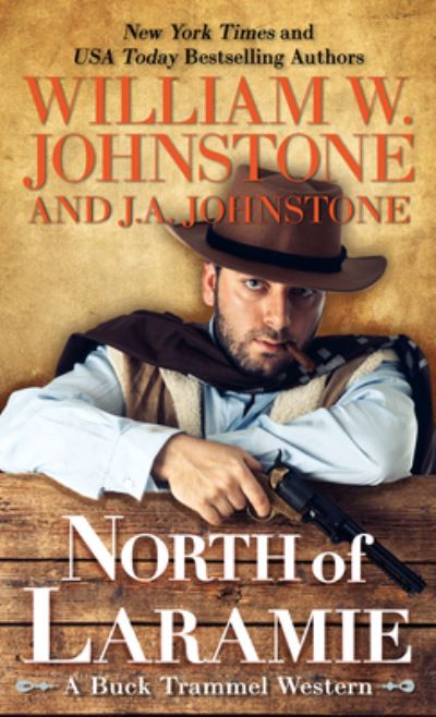 Cover for William W. Johnstone · North of Laramie (Book) (2020)