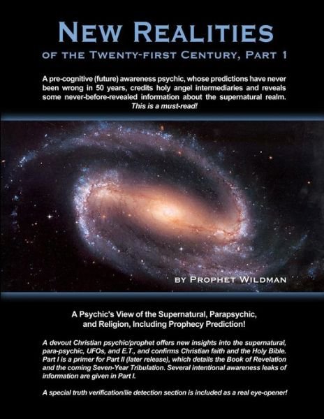 New Realities of the Twenty-first Century, Part 1 - Prophet Wildman - Bøger - Dorrance Publishing Co. - 9781434928047 - February 7, 2017
