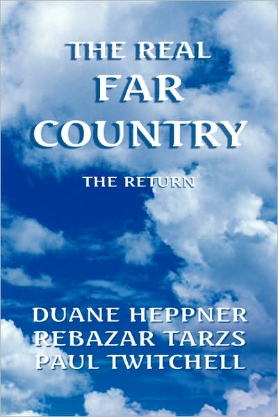 Cover for Duane Heppner &amp;. Rebazar Tarzs · The Real Far Country (Hardcover Book) (2008)