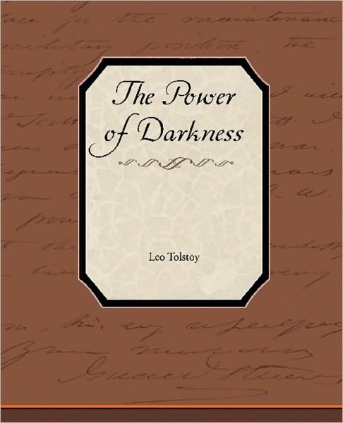 Cover for Leo Nikolayevich Tolstoy · The Power of Darkness (Paperback Book) (2010)