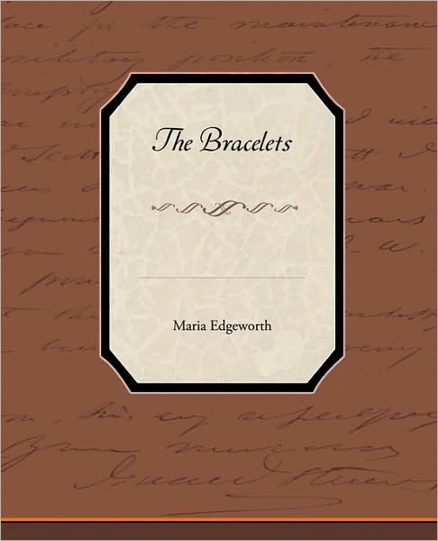 The Bracelets - Maria Edgeworth - Books - Book Jungle - 9781438595047 - April 22, 2010