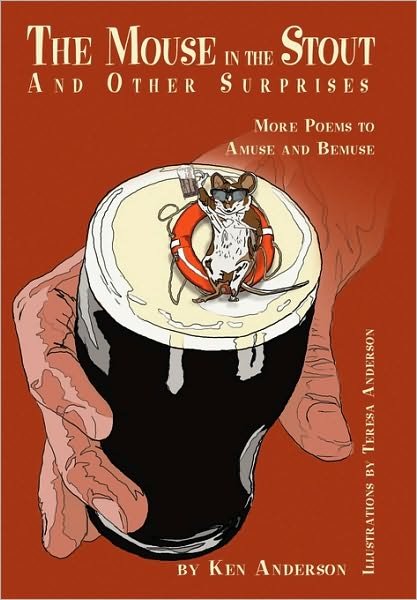 Cover for Ken Anderson · The Mouse in the Stout and Other Surprises: More Poems to Amuse and Bemuse (Pocketbok) (2010)