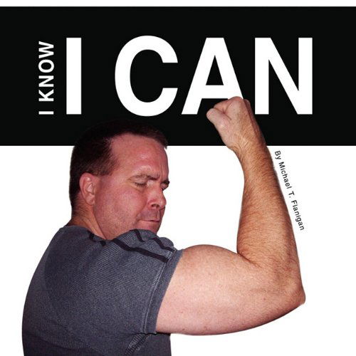 Cover for Michael T. Flanigan · I Know I Can (Paperback Book) (2009)