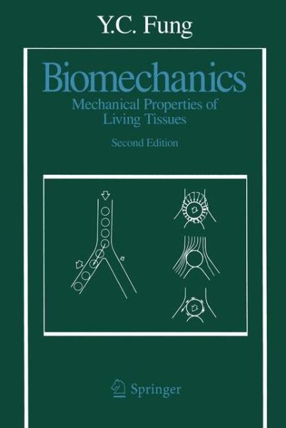 Cover for Y. C. Fung · Biomechanics: Mechanical Properties of Living Tissues (Paperback Book) [Softcover reprint of hardcover 2nd ed. 1993 edition] (2010)