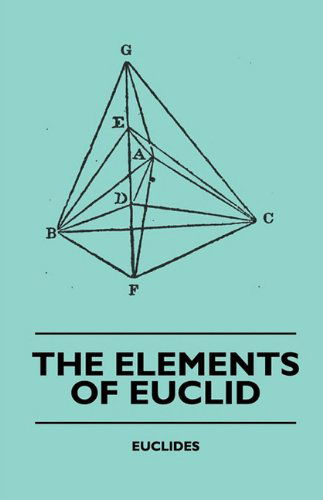 The Elements of Euclid - Robert Simson - Books - Jackson Press - 9781445508047 - July 26, 2010