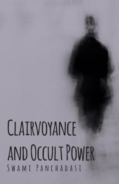 Cover for Swami Panchadasi · Clairvoyance and Occult Powers (Paperback Book) (2011)