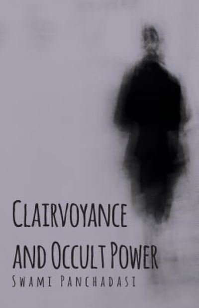 Cover for Swami Panchadasi · Clairvoyance and Occult Powers (Pocketbok) (2011)