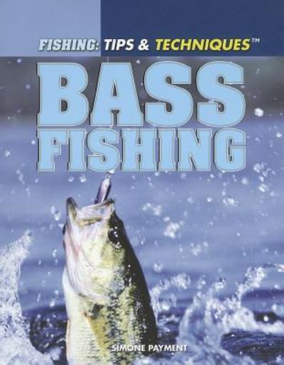 Cover for Simone Payment · Bass fishing (Book) [1st edition] (2011)