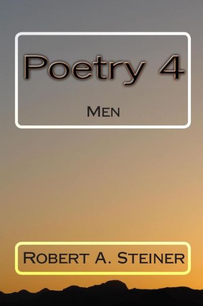 Robert a Steiner · Poetry 4: men (Paperback Book) (2010)