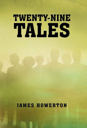 James Howerton · Twenty-nine Tales (Paperback Book) (2011)