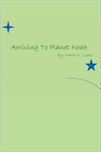 Cover for Mario · Arriving to Planet Noah (Paperback Book) (2011)