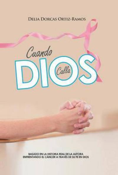 Cover for Delia D Ortiz · Cuando Dios Calla (Gebundenes Buch) (2013)
