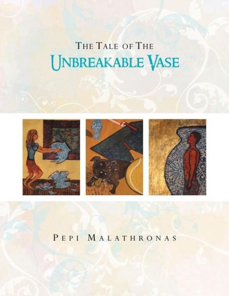 Cover for Pepi Malathronas · The Tale of the Unbreakable Vase (Paperback Bog) (2011)