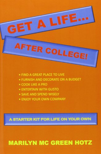 Cover for Marilyn MC Green Hotz · Get a Life... After College!: a Starter Kit for a Life on Your Own (Paperback Book) (2011)