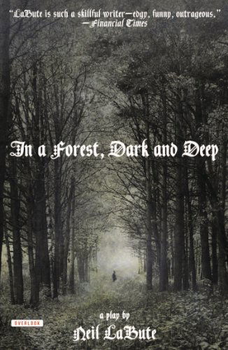 Cover for Neil Labute · In a Forest, Dark and Deep: a Play (Paperback Book) (2013)