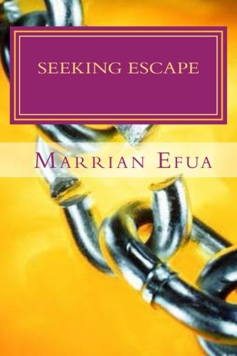 Cover for Marrian Efua · Seeking Escape: a Path to Personal P.o.w.e.r. (Paperback Book) [Lrg edition] (2012)