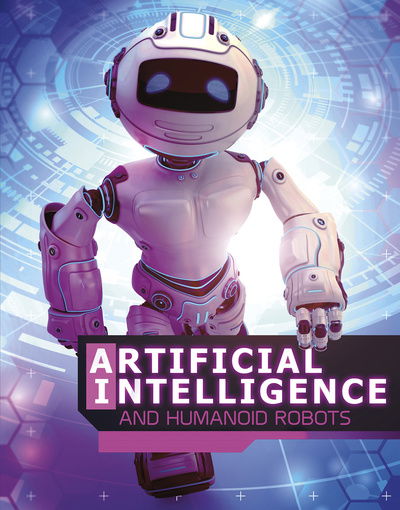 Cover for Alicia Z. Klepeis · Artificial Intelligence and Humanoid Robots - The World of Artificial Intelligence (Paperback Book) (2020)