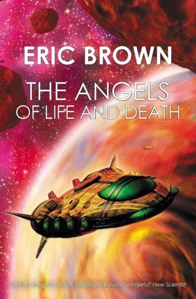 Cover for Eric Brown · The Angels of Life and Death (Paperback Book) (2013)