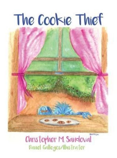 Cover for Christopher Sandoval · The Cookie Thief (Inbunden Bok) (2018)