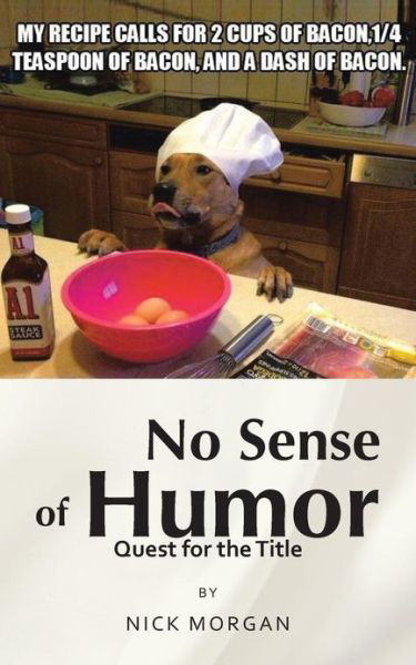 Cover for Nick Morgan · No Sense of Humor: Quest for the Title (Pocketbok) (2013)