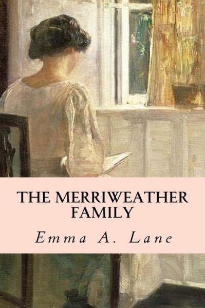 Cover for Emma a Lane · The Merriweather Family (Paperback Book) (2013)