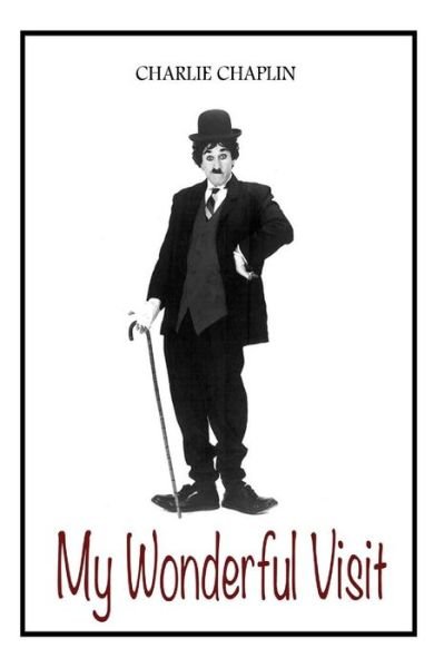 Cover for Charlie Chaplin · My Wonderful Visit (Paperback Bog) (2013)