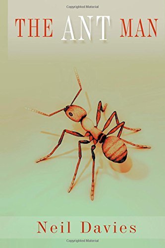Neil Davies · The Ant Man (Paperback Book) (2013)