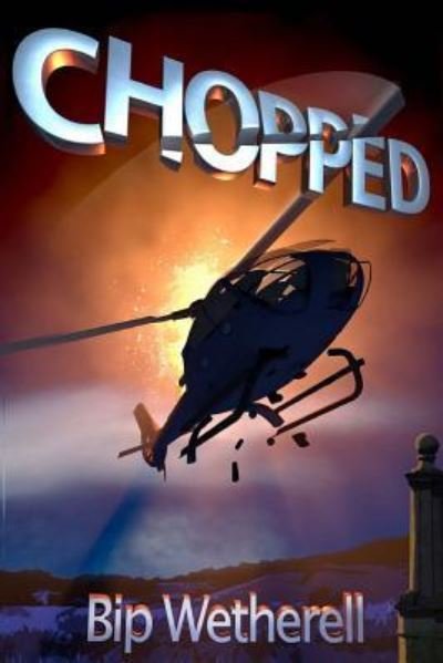 Cover for Bip Wetherell · Chopped (Paperback Book) (2013)
