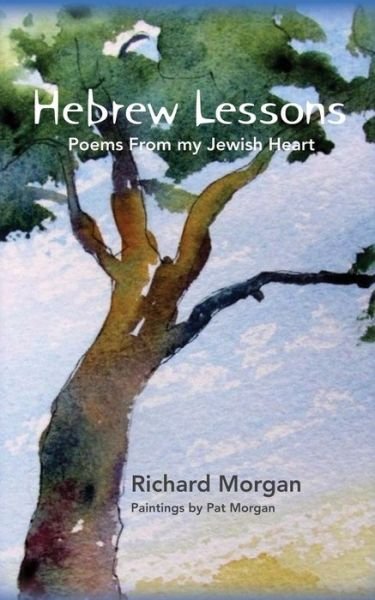 Cover for Richard Morgan · Hebrew Lessons: Poems from My Jewish Heart (Paperback Bog) (2014)