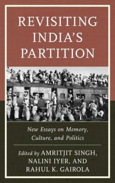 Cover for Revisiting India's Partition: New Essays on Memory, Culture, and Politics (Hardcover Book) (2016)