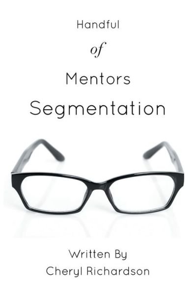 Cover for Cheryl Richardson · Handful of Mentors Segmentation (Paperback Book) (2014)