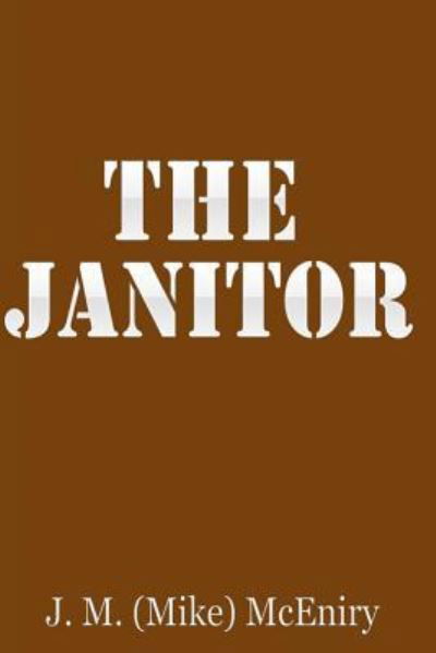 Cover for J M (Mike) McEniry · The Janitor (Paperback Bog) (2014)