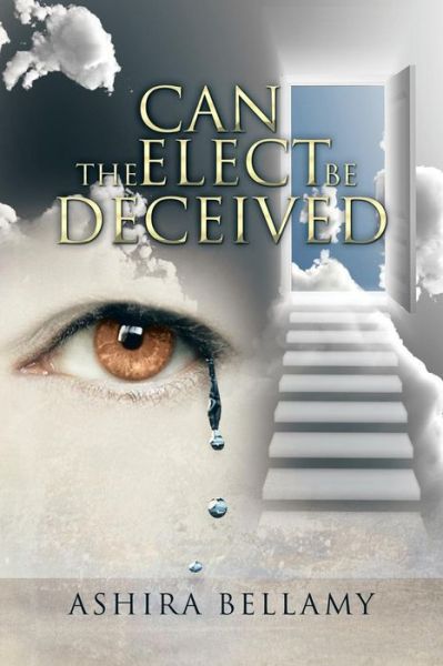 Cover for Ashira Bellamy · Can the Elect Be Deceived (Paperback Book) (2015)