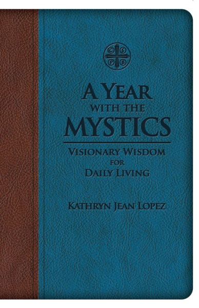 Cover for Kathryn Jean Lopez · A Year with the Mystics (Leather Book) (2019)