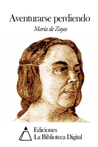 Cover for Maria De Zayas · Aventurarse Perdiendo (Paperback Book) (2014)